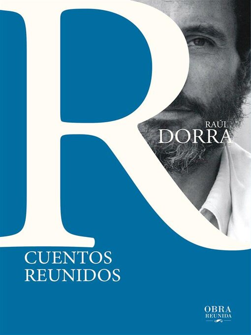 Title details for Cuentos reunidos by Raúl Dorra - Available